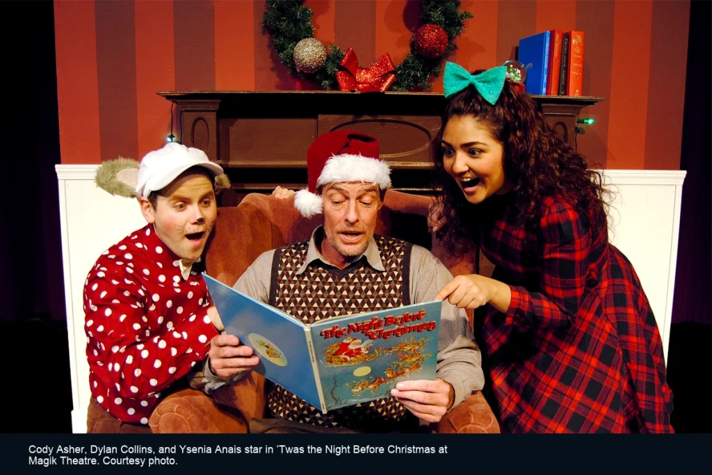 Cody Asher, Dylan Collins, and Ysenia Anais star in ’Twas the Night Before Christmas at Magik Theatre. Courtesy photo.